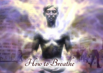 How to Breathe