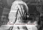 Three Conscious Breaths